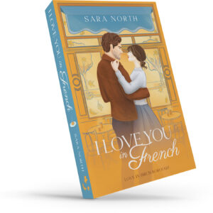 I Love You In French by Sara North